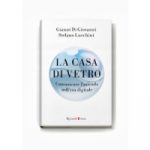 Libri: presentato a Milano ‘La Casa di vetro, la comunicazione aziendale ai tempi di internet’